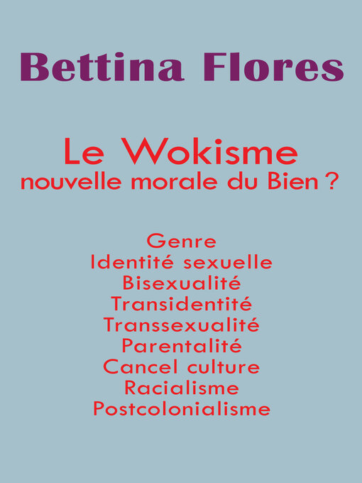 Title details for Le wokisme nouvelle morale du Bien ? by Bettina Flores - Available